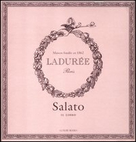Salato. Il libro. Ladurée - Librerie.coop Salato. Il libro. Ladurée - Librerie.coop