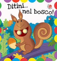Ditini... nel bosco! Ditini nei buchi - Librerie.coop