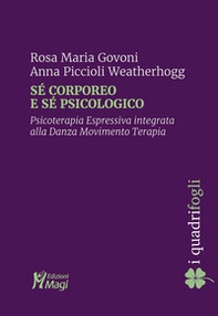 Sé corporeo e sé psicologico. Psicoterapia espressiva integrata alla danza movimento terapia - Librerie.coop Sé corporeo e sé psicologico. Psicoterapia espressiva integrata alla danza movimento terapia - Librerie.coop