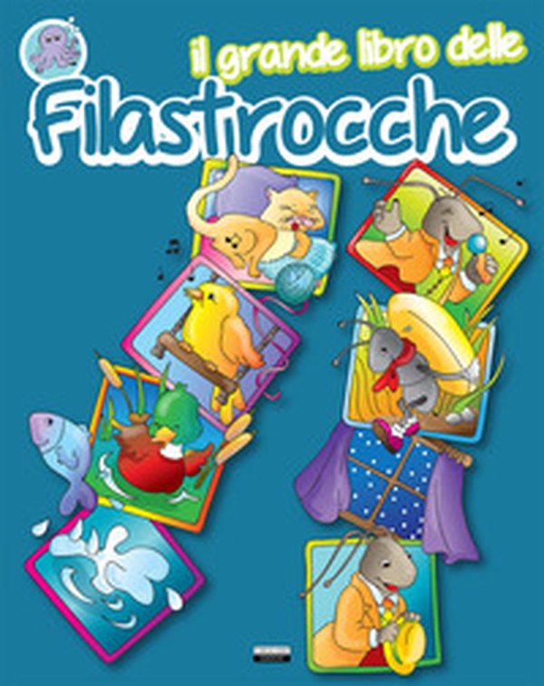 Il grande libro delle filastrocche - Librerie.coop Il grande libro delle filastrocche - Librerie.coop