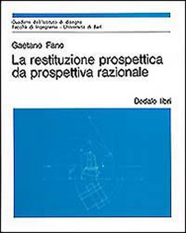 La restituzione prospettica da prospettiva razionale - Librerie.coop La restituzione prospettica da prospettiva razionale - Librerie.coop