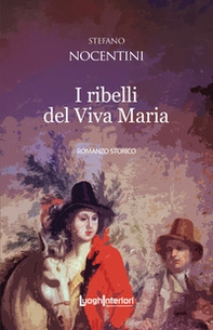 I ribelli del Viva Maria - Librerie.coop