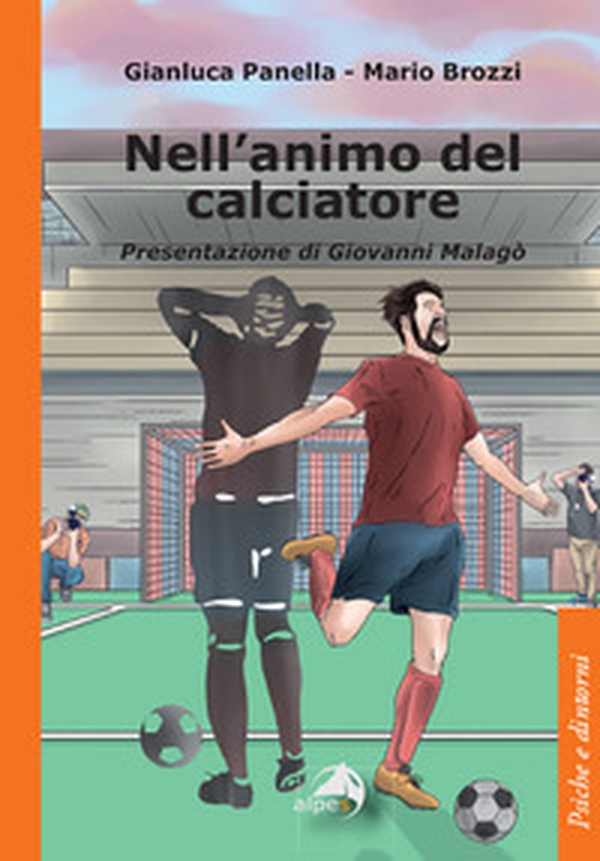 Nell'animo del calciatore - Librerie.coop Nell'animo del calciatore - Librerie.coop