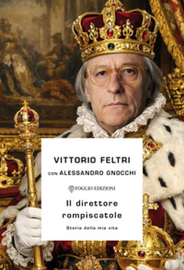 Il direttore rompiscatole. Storie della mia vita - Librerie.coop