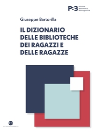 Il dizionario delle biblioteche dei ragazzi e delle ragazze - Librerie.coop Il dizionario delle biblioteche dei ragazzi e delle ragazze - Librerie.coop