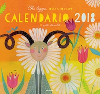 Chi legge... sogna tutto l'anno. Calendario 2018 - Librerie.coop