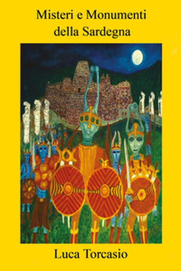 Misteri e monumenti della Sardegna - Librerie.coop