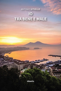 Io tra bene e male - Librerie.coop