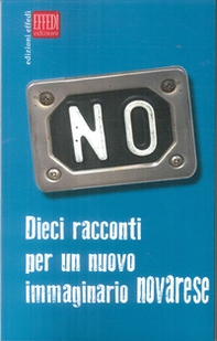 No. Dieci racconti per un nuovo immaginario novarese - Librerie.coop