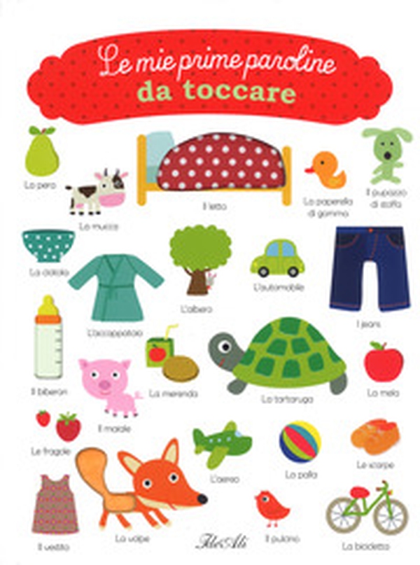 Le mie prime paroline da toccare - Librerie.coop Le mie prime paroline da toccare - Librerie.coop