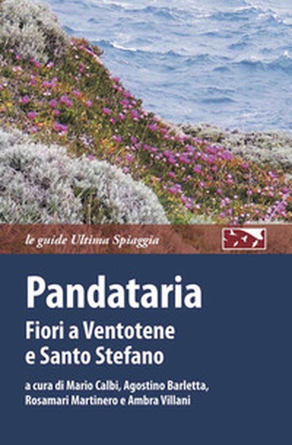 Pandataria. Fiori a Ventotene e Santo Stefano - Librerie.coop Pandataria. Fiori a Ventotene e Santo Stefano - Librerie.coop