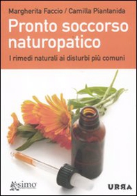 Pronto soccorso naturopatico. I rimedi naturali ai disturbi più comuni - Librerie.coop Pronto soccorso naturopatico. I rimedi naturali ai disturbi più comuni - Librerie.coop