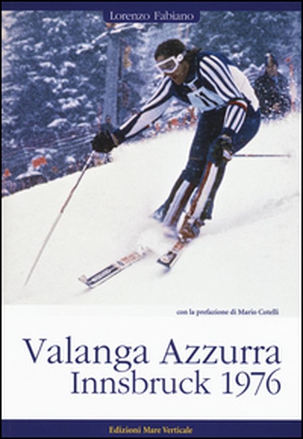 Valanga Azzurra. Innsbruck 1976 - Librerie.coop Valanga Azzurra. Innsbruck 1976 - Librerie.coop