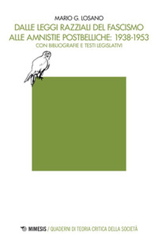 Dalle leggi razziali del fascismo alle amnistie postbelliche: 1938-1953. Con bibliografie e testi legislativi - Librerie.coop Dalle leggi razziali del fascismo alle amnistie postbelliche: 1938-1953. Con bibliografie e testi legislativi - Librerie.coop