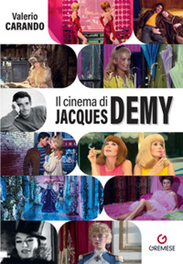 Il cinema di Jacques Demy - Librerie.coop Il cinema di Jacques Demy - Librerie.coop