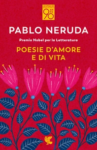 Poesie d'amore e di vita. Testo spagnolo a fronte - Librerie.coop