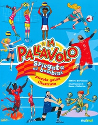 La pallavolo spiegata ai bambini. Piccola guida illustrata - Librerie.coop La pallavolo spiegata ai bambini. Piccola guida illustrata - Librerie.coop