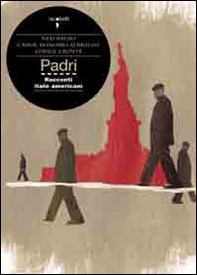 Padri. Tre memoir italo americani - Librerie.coop