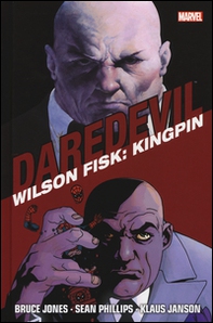 Wilson Fisk: Kingpin. Daredevil collection - Librerie.coop Wilson Fisk: Kingpin. Daredevil collection - Librerie.coop