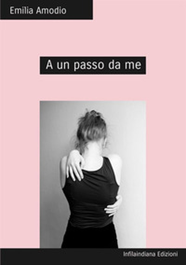 A un passo da me - Librerie.coop A un passo da me - Librerie.coop