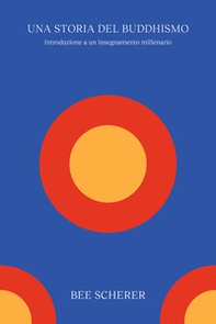 Una storia del buddhismo. Introduzione a un insegnamento millenario - Librerie.coop Una storia del buddhismo. Introduzione a un insegnamento millenario - Librerie.coop