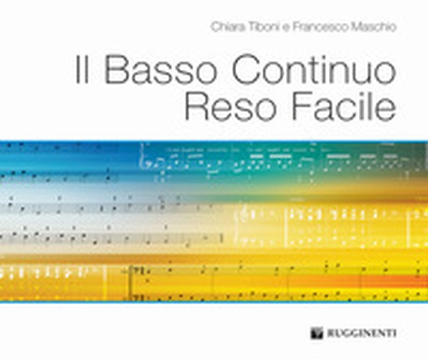 Il basso continuo reso facile. Metodo - Librerie.coop Il basso continuo reso facile. Metodo - Librerie.coop