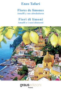 Fiori di limoni. Amalfi e i suoi dintorni-Flores de limones. Amalfi y sus alrededores - Librerie.coop