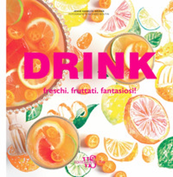 Drink. Freschi. Fruttati. Fantasiosi! - Librerie.coop Drink. Freschi. Fruttati. Fantasiosi! - Librerie.coop