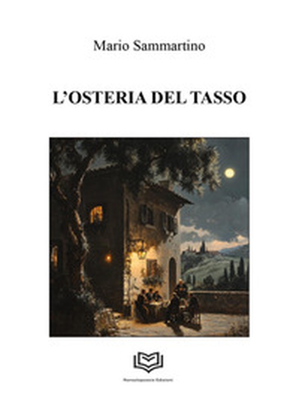 L'osteria del Tasso - Librerie.coop L'osteria del Tasso - Librerie.coop