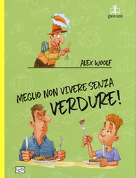 Meglio non vivere senza verdure! - Librerie.coop