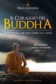 Il coraggio del Buddha - Librerie.coop Il coraggio del Buddha - Librerie.coop