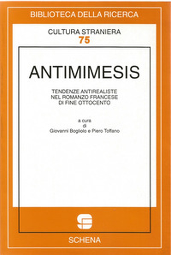 Antimimesis. Tendenze antirealiste nel romanzo francese di fine Ottocento - Librerie.coop Antimimesis. Tendenze antirealiste nel romanzo francese di fine Ottocento - Librerie.coop