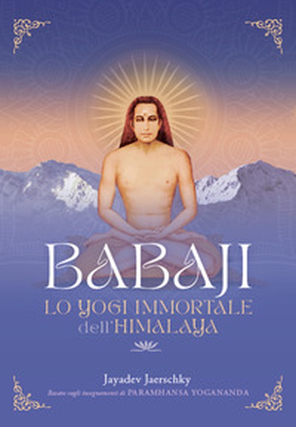 Babaji. Lo yogi immortale - Librerie.coop