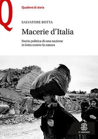 Macerie d'Italia. Storia politica di una nazione in lotta contro la natura - Librerie.coop