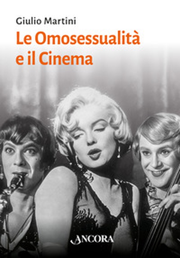 Le omosessualità e il cinema - Librerie.coop