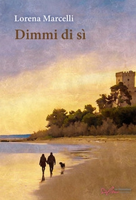 Dimmi di sì - Librerie.coop Dimmi di sì - Librerie.coop