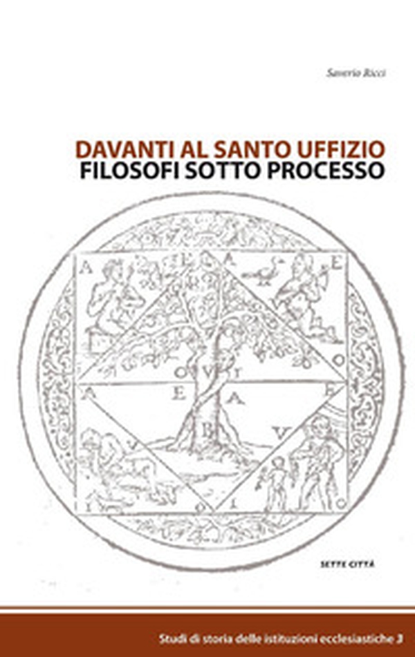 Davanti al Santo Uffizio. Filosofi sotto processo - Librerie.coop Davanti al Santo Uffizio. Filosofi sotto processo - Librerie.coop