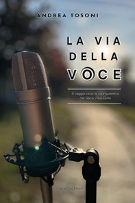 La via della voce - Librerie.coop