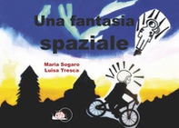 Una fantasia spaziale - Librerie.coop