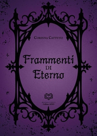 Frammenti di eterno - Librerie.coop Frammenti di eterno - Librerie.coop