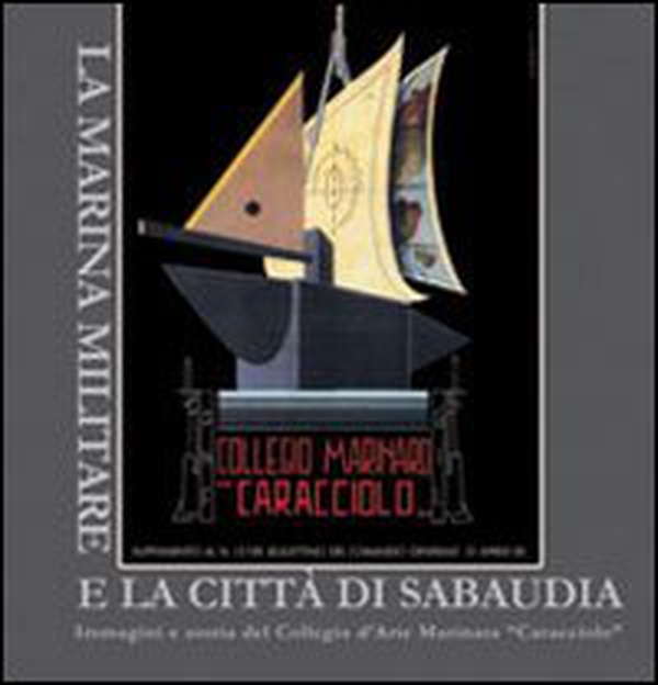La marina militare e la città di Sabaudia - Librerie.coop