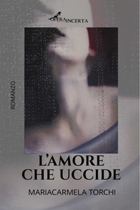L'amore che uccide - Librerie.coop