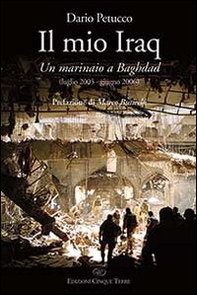 Il mio Iraq. Un marinaio a Baghdad - Librerie.coop