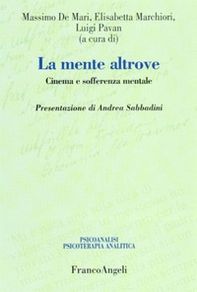 La mente altrove. Cinema e sofferenza mentale - Librerie.coop