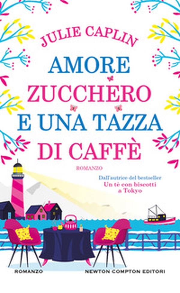 Amore, zucchero e una tazza di caffè - Librerie.coop Amore, zucchero e una tazza di caffè - Librerie.coop