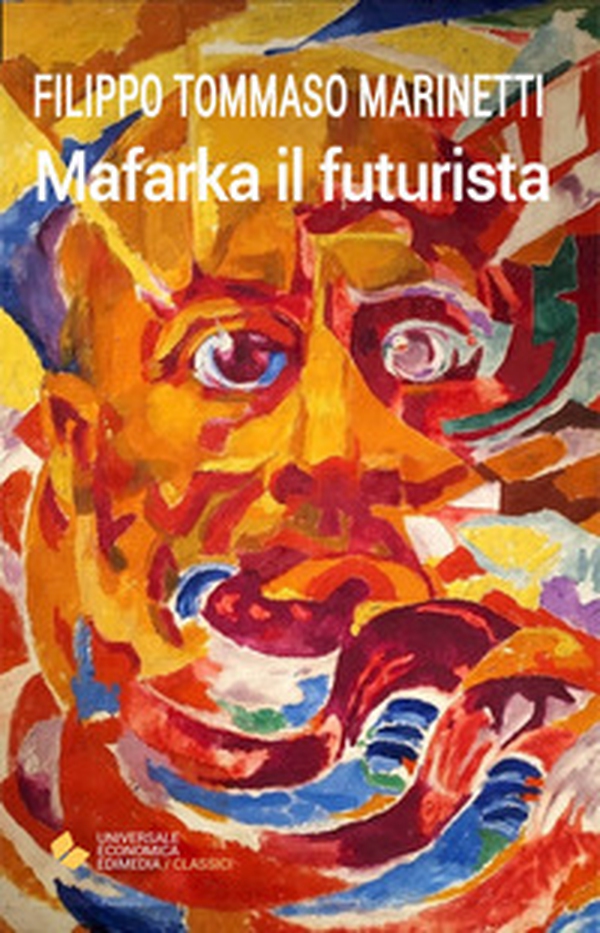 Mafarka il futurista - Librerie.coop Mafarka il futurista - Librerie.coop