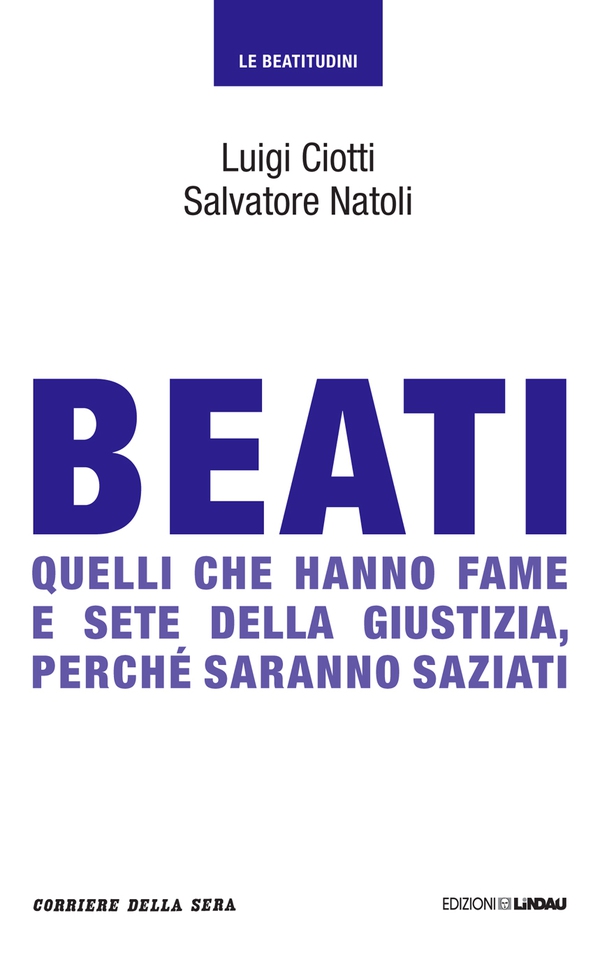 Beati quelli che hanno fame e sete della giustizia, perché saranno saziati - Librerie.coop Beati quelli che hanno fame e sete della giustizia, perché saranno saziati - Librerie.coop