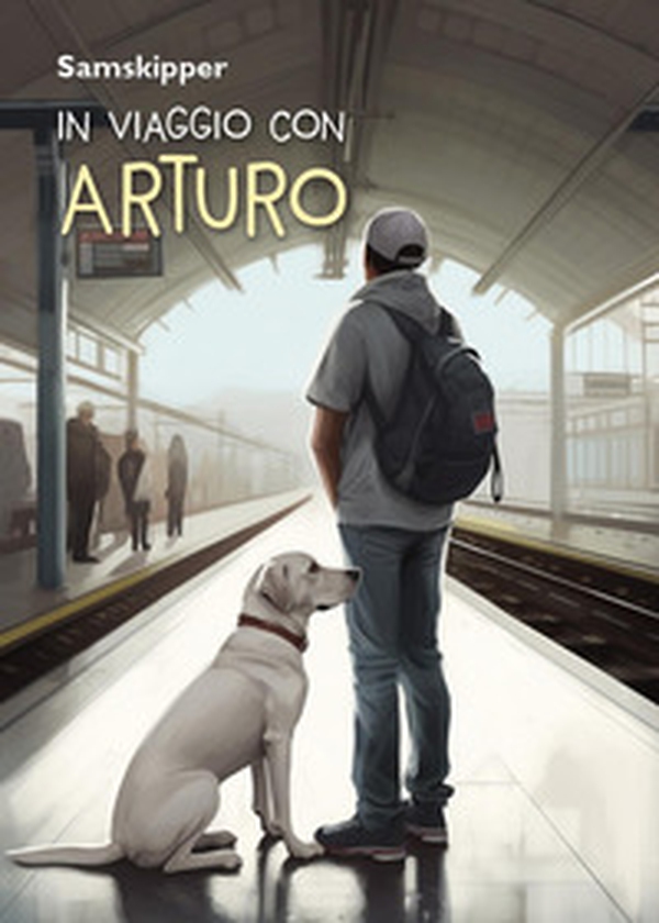 In viaggio con Arturo - Librerie.coop In viaggio con Arturo - Librerie.coop