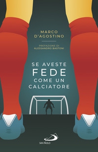 Se aveste fede come un calciatore - Librerie.coop Se aveste fede come un calciatore - Librerie.coop