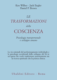 Le trasformazioni della coscienza. Psicologia transpersonale e sviluppo umano - Librerie.coop Le trasformazioni della coscienza. Psicologia transpersonale e sviluppo umano - Librerie.coop